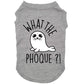 What the phoque, t-shirt pour chien