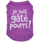 Je suis gâté pourri, t-shirt pour chien