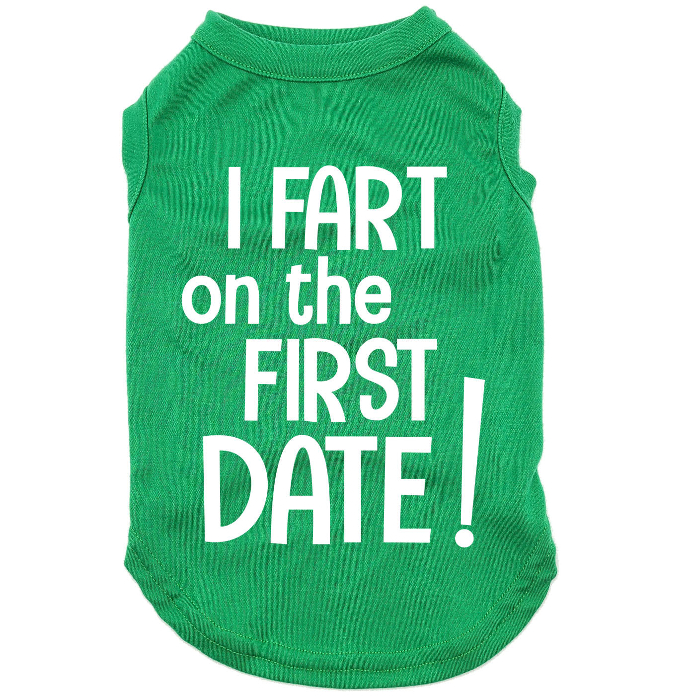 I fart on the first date, dog t-shirt