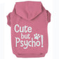 Cute but psycho, dog t-shirt