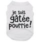 Je suis gâtée pourrie, t-shirt pour chien