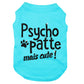 Psycho-patte mais cute, t-shirt pour chien