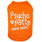 Psycho-patte mais cute, t-shirt pour chien