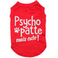 Psycho-patte mais cute, t-shirt pour chien