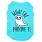 What the phoque, t-shirt pour chien