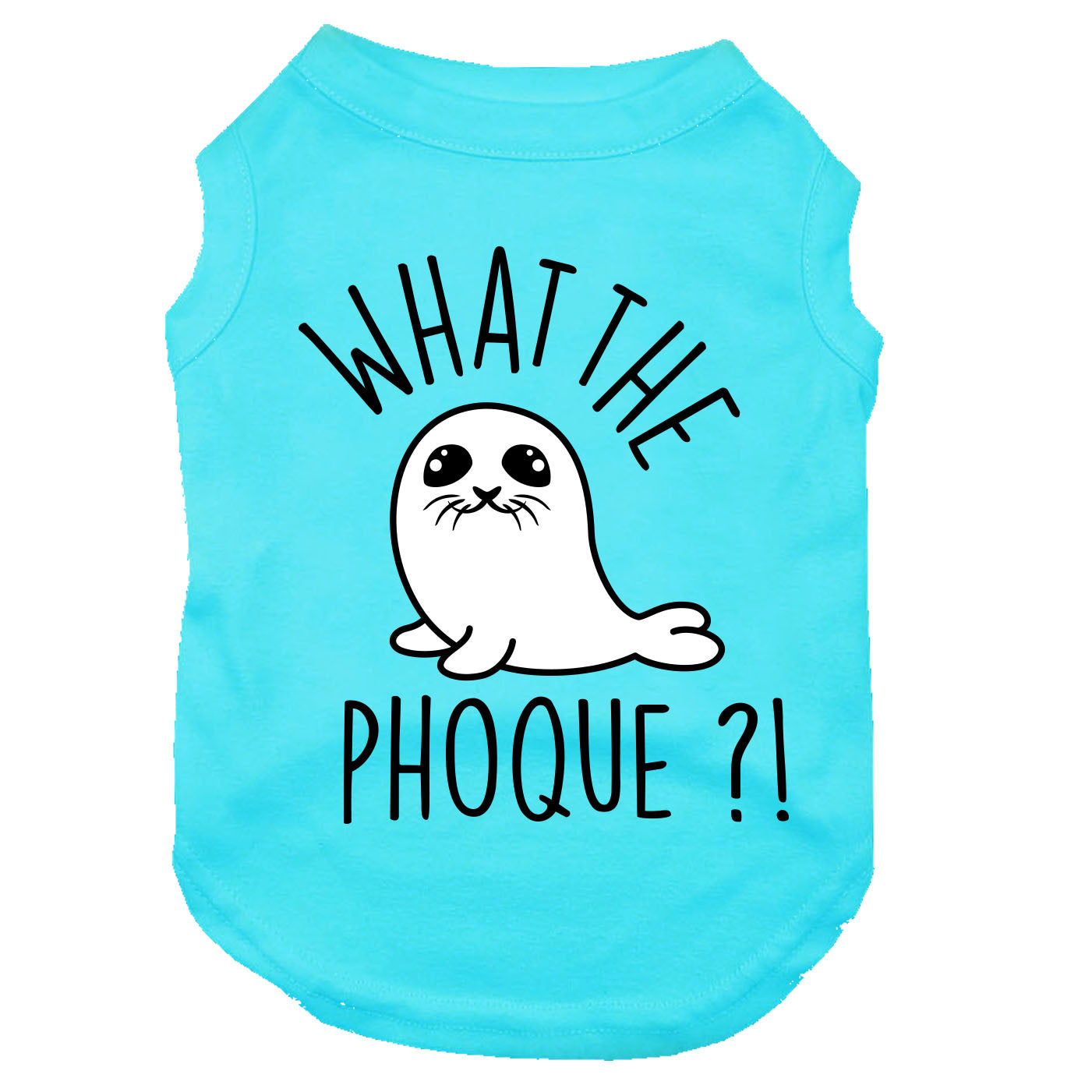What the phoque, t-shirt pour chien