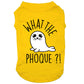 What the phoque, t-shirt pour chien