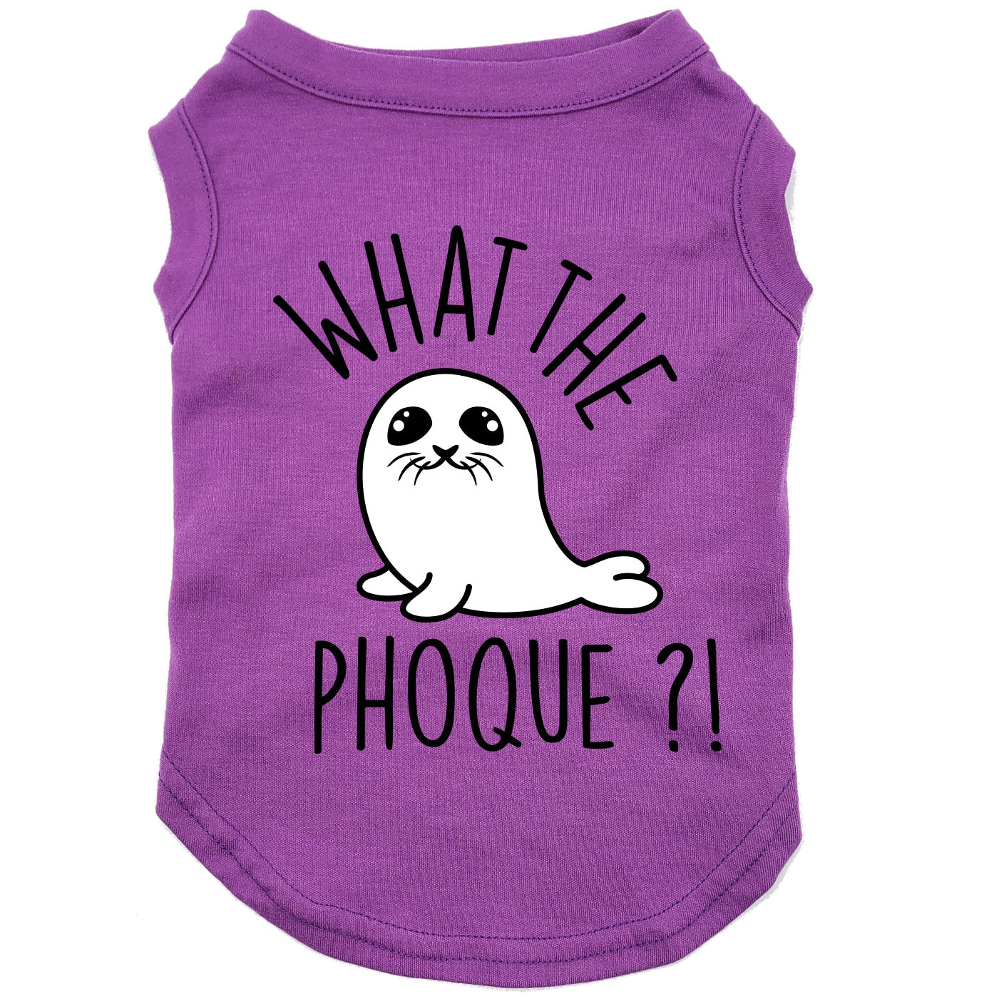 What the phoque, t-shirt pour chien