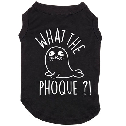 What the phoque, t-shirt pour chien