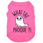 What the phoque, t-shirt pour chien