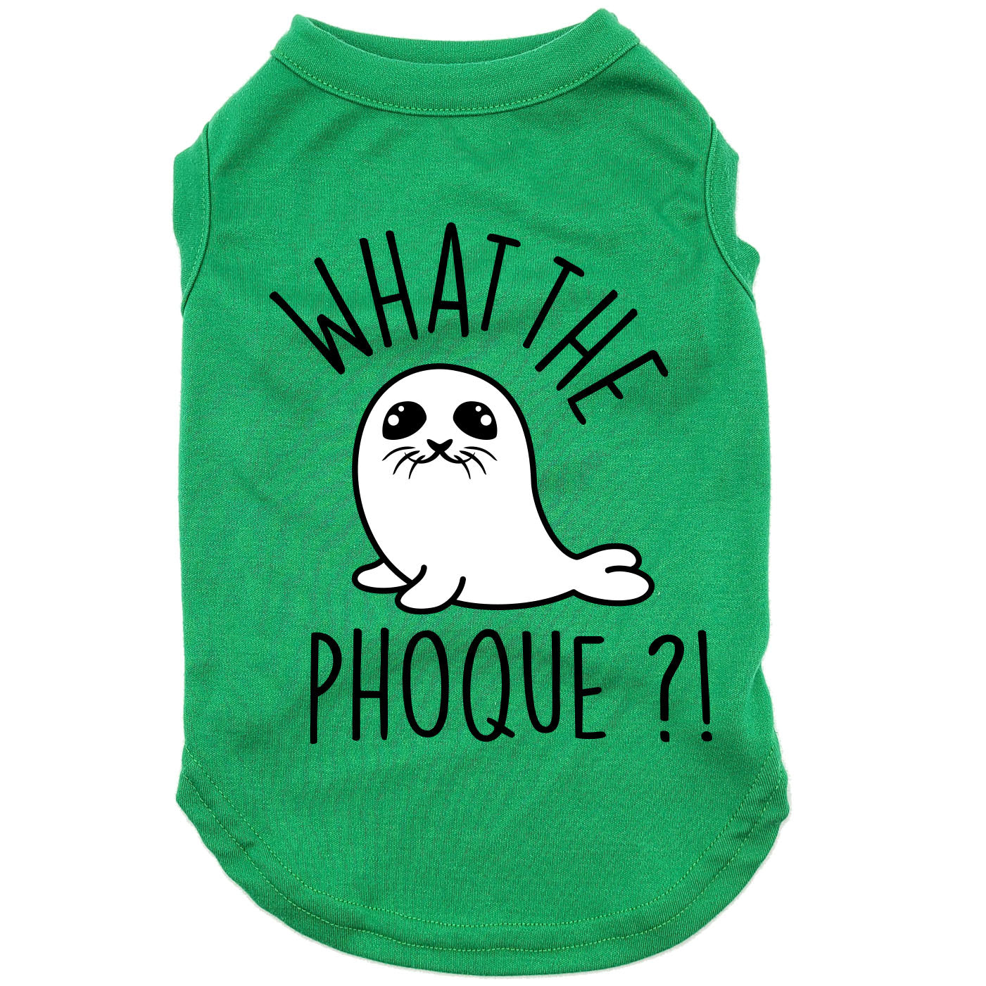 What the phoque, t-shirt pour chien